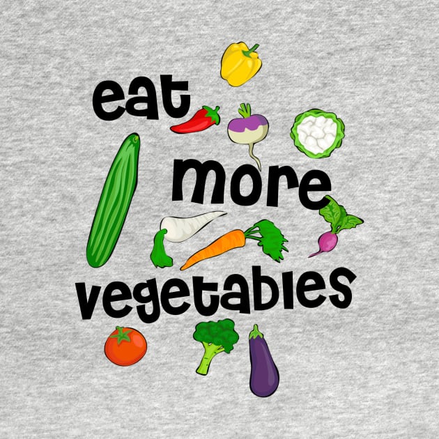 Eat more vegetables, vegetables are healthy by SpassmitShirts